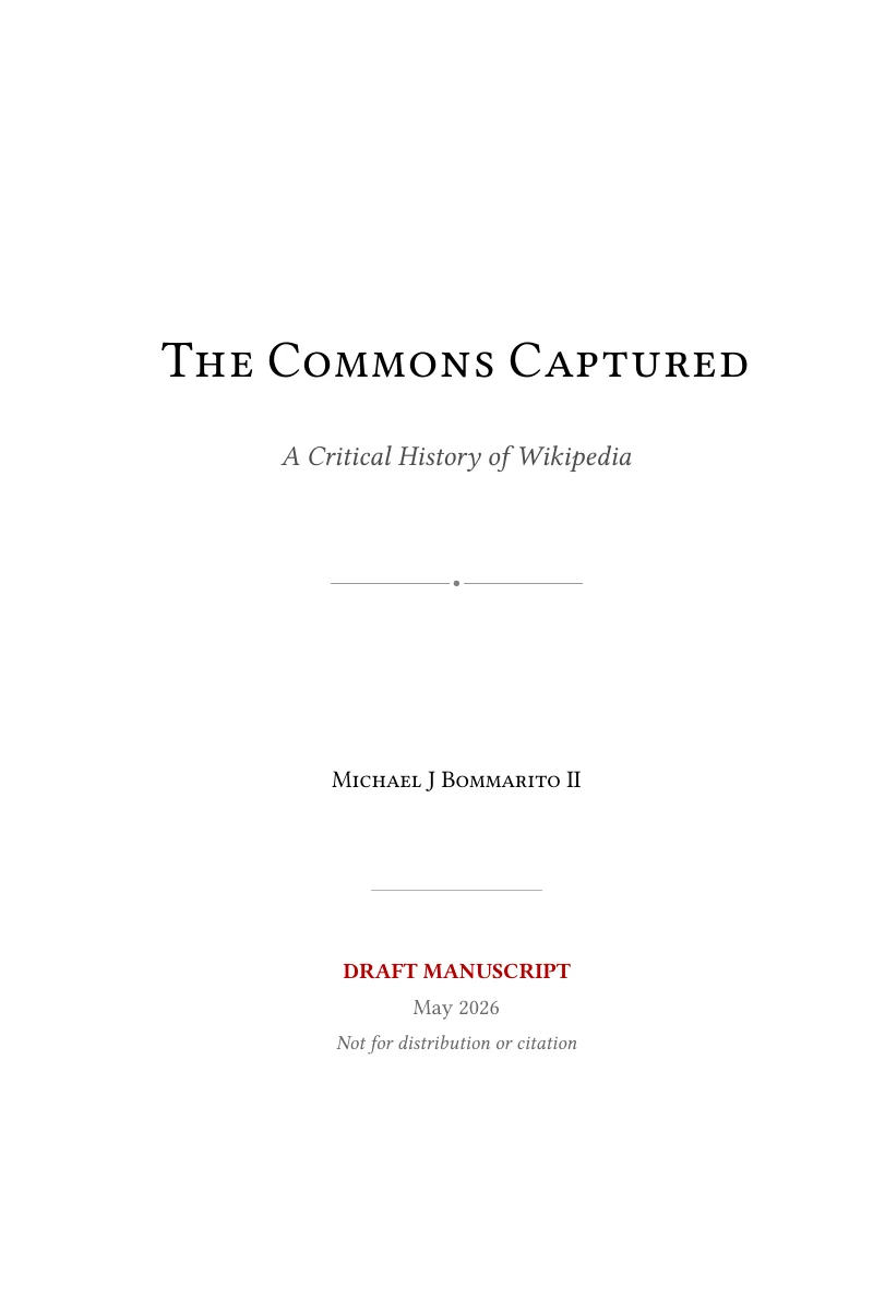 Thumbnail for The Commons Captured: A Critical History of Wikipedia