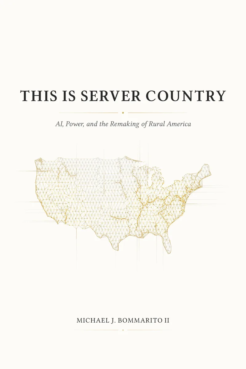 Cover of This Is Server Country: AI, Power, and the Remaking of Rural America